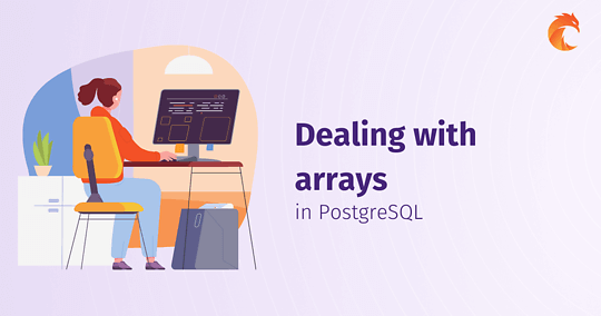 Dealing with arrays in PostgreSQL