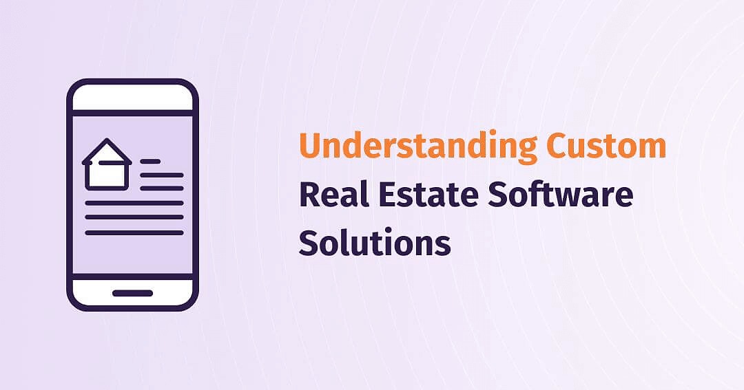 Custom Real Estate Software Solutions
