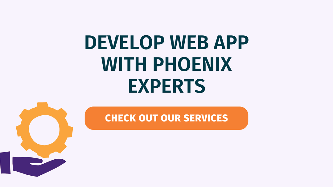 Develop web app with Phoenix framework experts