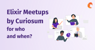 Elixir Meetups for who and when