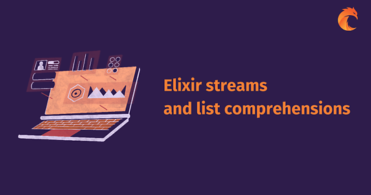 Elixir streams and lists comprehensions