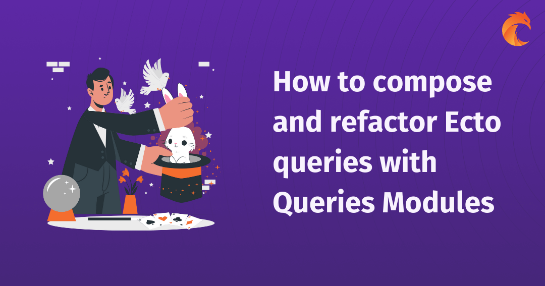 How to compose and refactor Ecto queries with Queries Modules