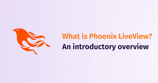 Phoenix LiveView introductory overview