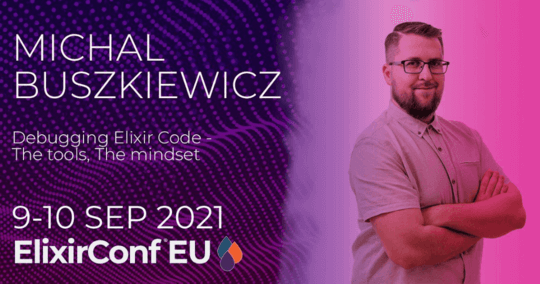 Debugging Elixir Code - Michal Buszkiewicz on ElixirConf EU 2021